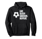Eat Sleep Soccer Repeat Coaches Players Hoodie - Unique Graphic for Adults