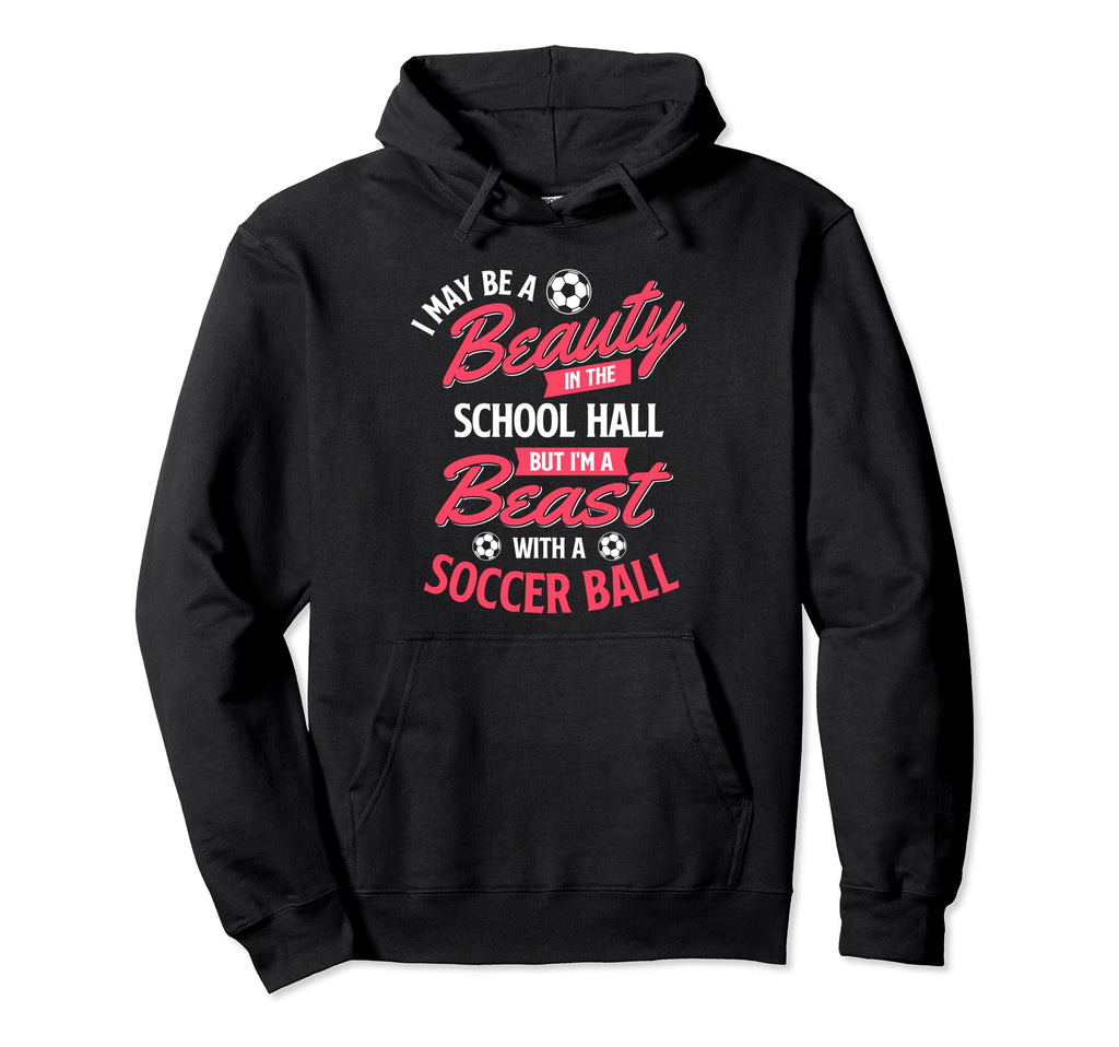 I May Be Beauty School Soccer Lover Hoodie - Minimalist Print for Adults