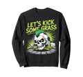 Let S Kick Some Grass Soccer Mom Sweatshirt - Minimalist Print Men Women
