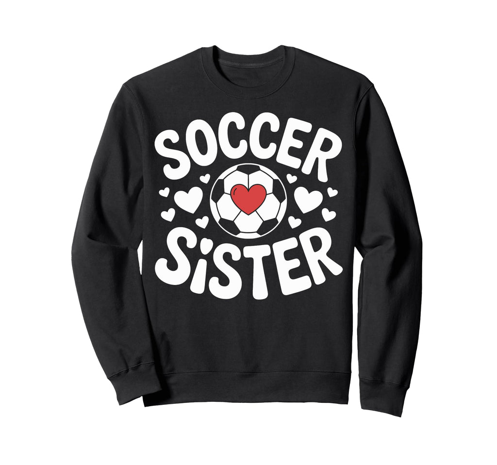 Soccer Sister Family Soccer Sweatshirt - Minimalist Print Men Women