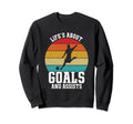 Lifes About Goals And Assists Sweatshirt - Casual Everyday Wear Unisex