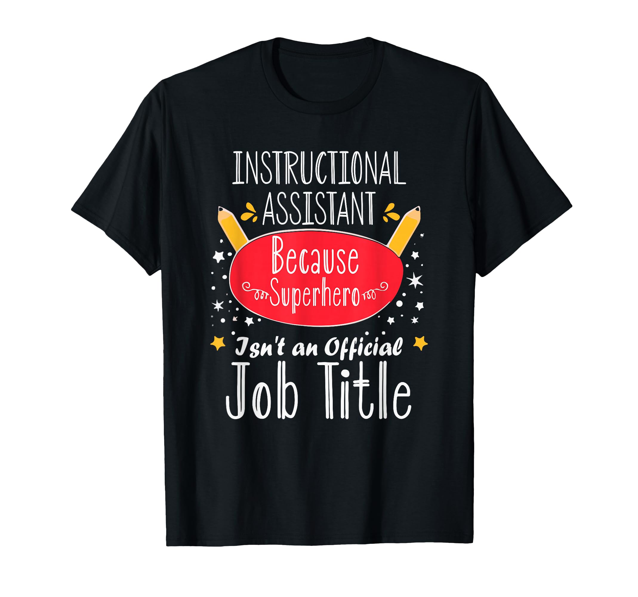 Instructional Assistant Teacher Aide T-Shirt - Fun Novelty Design Unisex