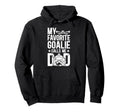 Proud Ice Hockey Goalie Dad Hockey Hoodie - Trendy Graphic for Adults