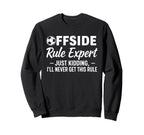 Offside Rule Expert Funny Soccer Sweatshirt - Custom Art Print Men Women