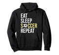 Eat Sleep Soccer Repeat Soccer Player Gift Hoodie - Graphic Print Unisex