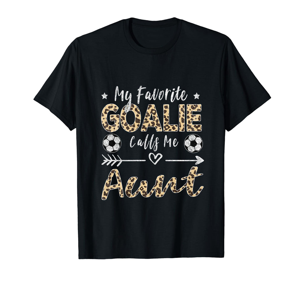My Favorite Goalie Calls Me Aunt T-Shirt - Minimalist Print for Adults