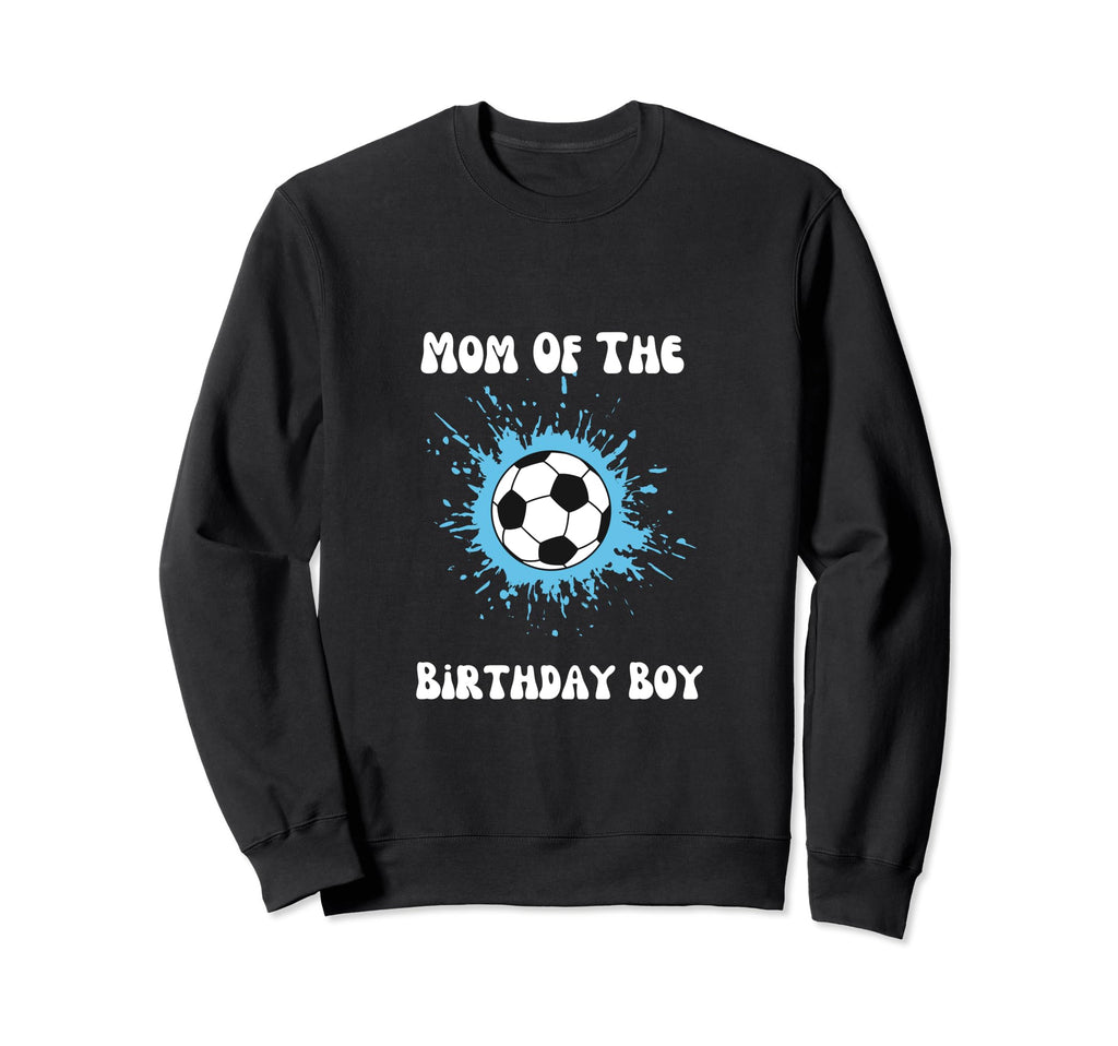 Soccer Birthday Birthday Mom Sweatshirt - Novelty Apparel for Adults