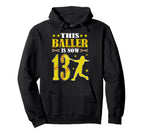This Baller Is Now 13 Year Old Birthday Hoodie - Aesthetic Graphic Unisex