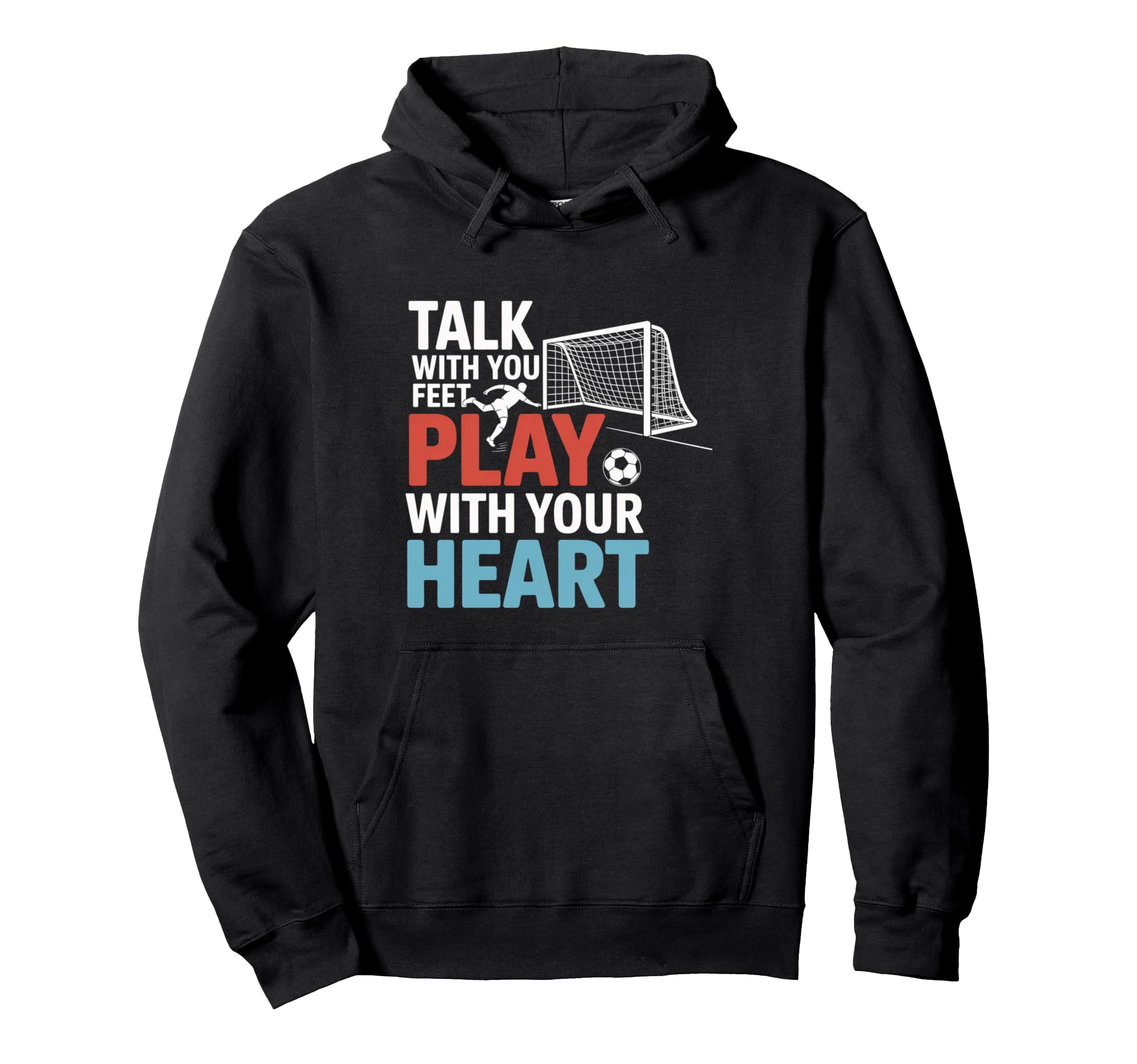 Soccer Talk Your Feet Play Your Heart Hoodie - Minimalist Print Men Women