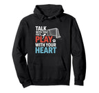Soccer Talk Your Feet Play Your Hoodie - Aesthetic Graphic Men Women