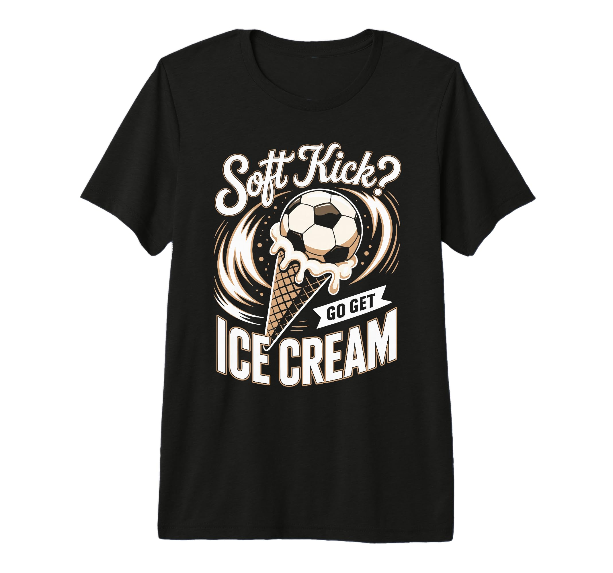 Soft Kick Go Get Ice Cream Soccer Joke T-Shirt - Graphic Print Men Women