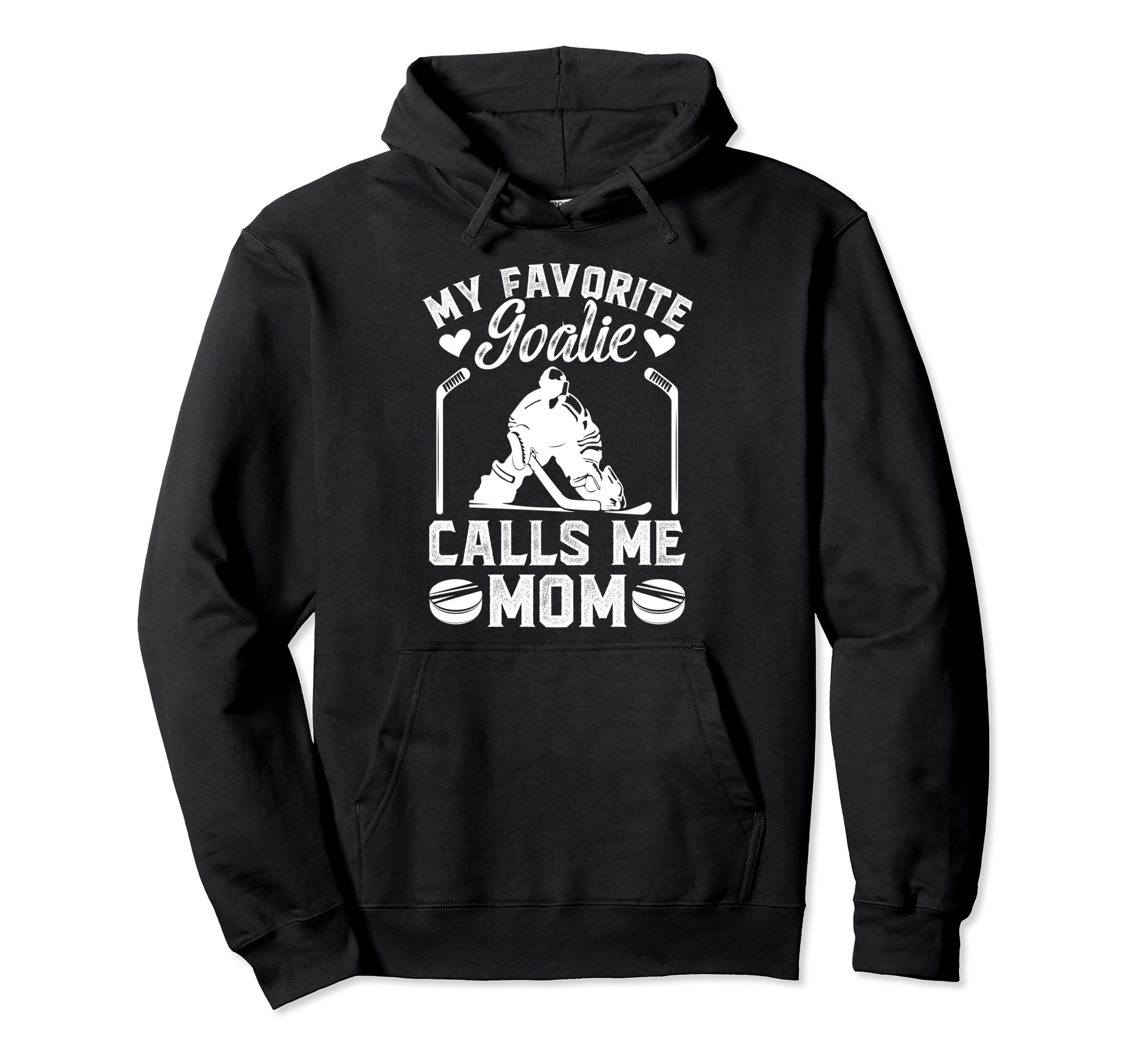 My Favorite Hockey Goalkeeper Mom Hoodie - Fun Novelty Design Unisex