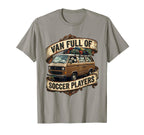 Van Full Soccer Players Soccer Mom T-Shirt - Unique Graphic Unisex