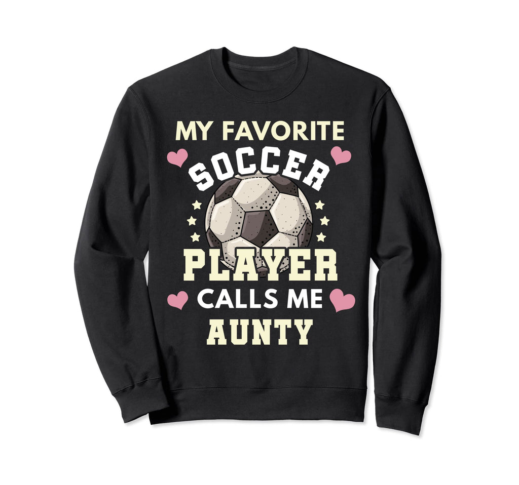 My Favorite Soccer Player Calls Sweatshirt - Casual Everyday Wear Unisex