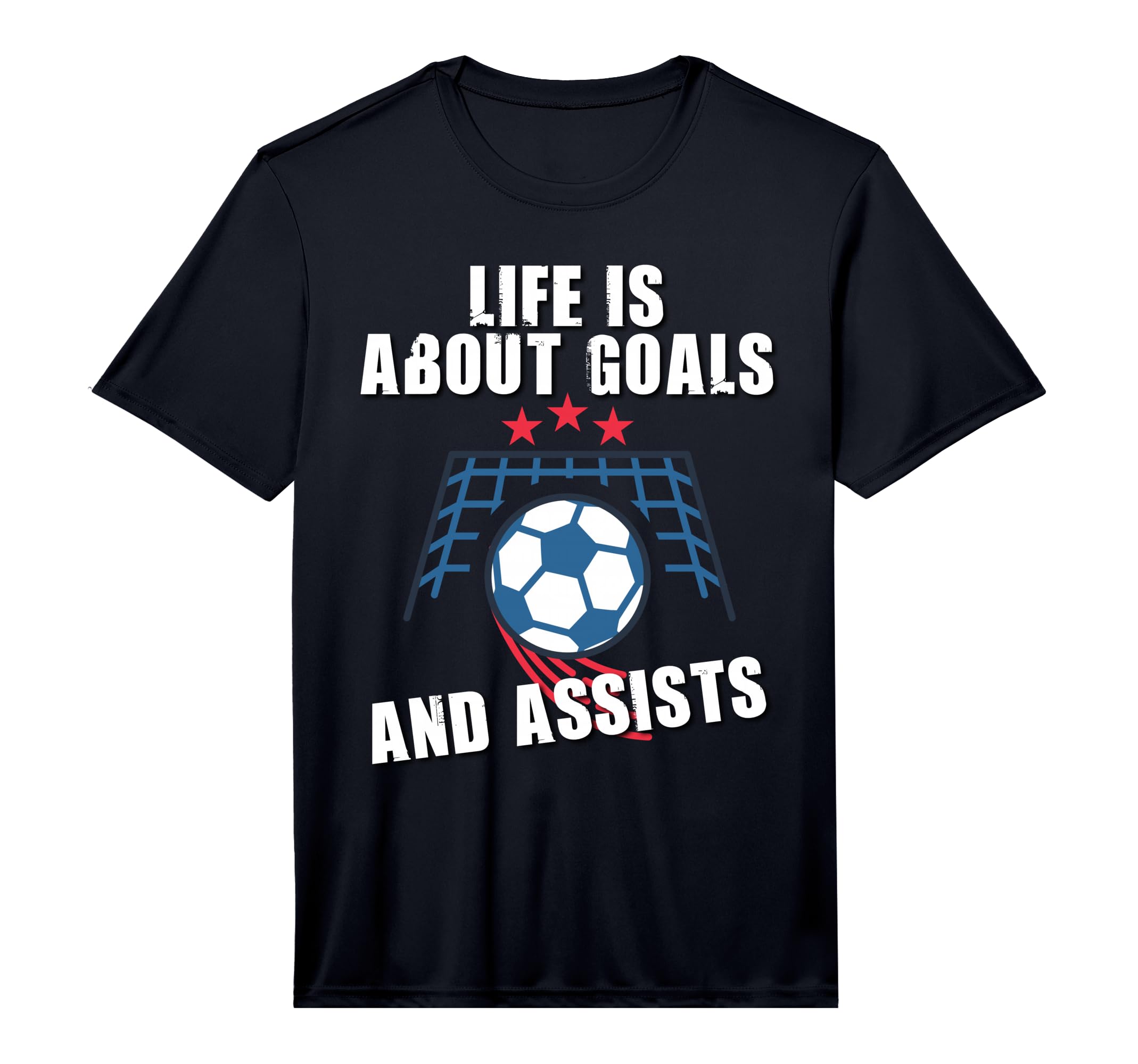 Soccer Life Is About Goals And Assists T-Shirt - Graphic Print Unisex