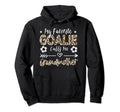 My Favorite Goalie Calls Me Grandmother Hoodie - Graphic Print Men Women