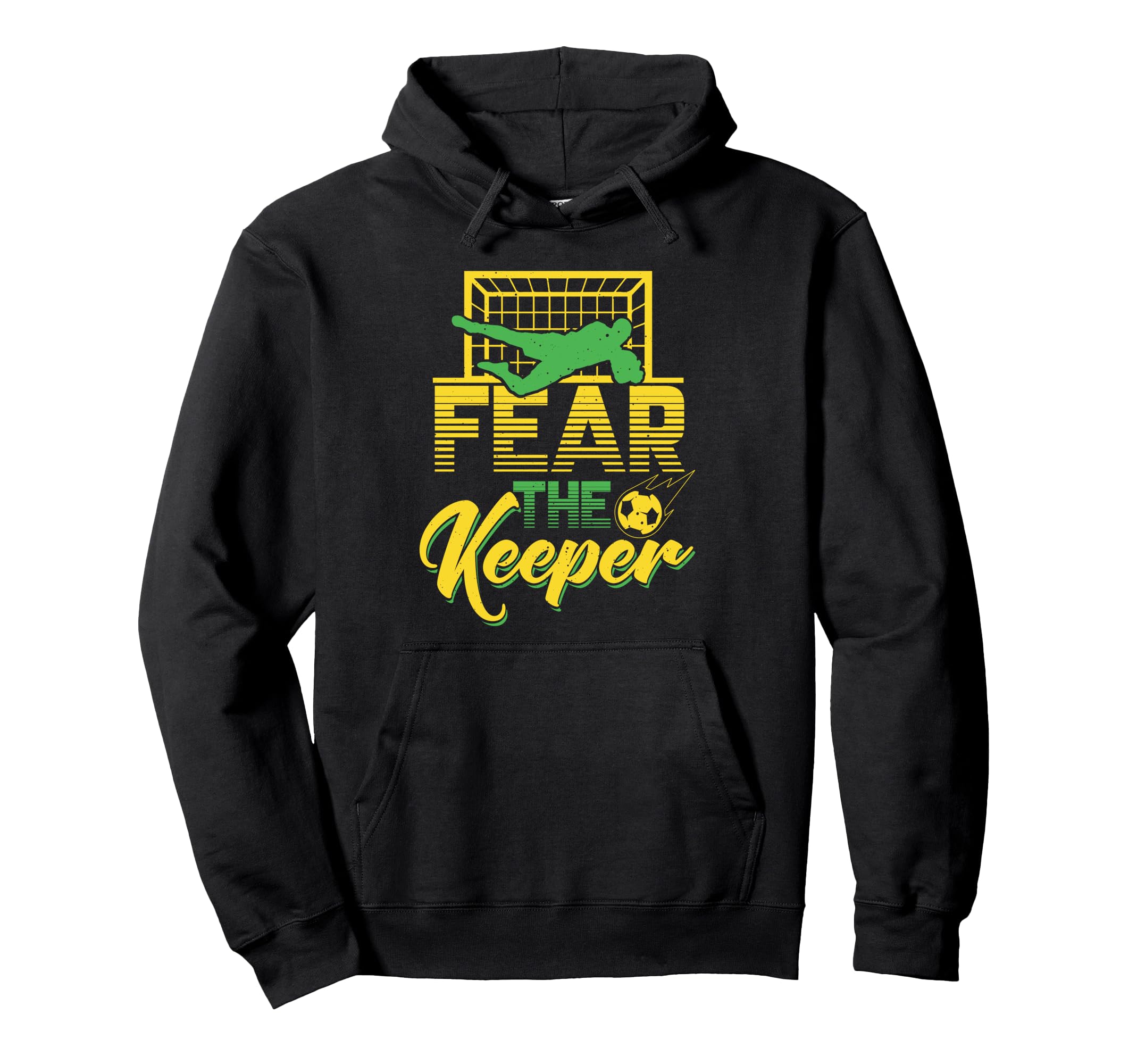 Fear Keeper Goalkeeper Soccer Pun Hoodie - Graphic Print Men Women
