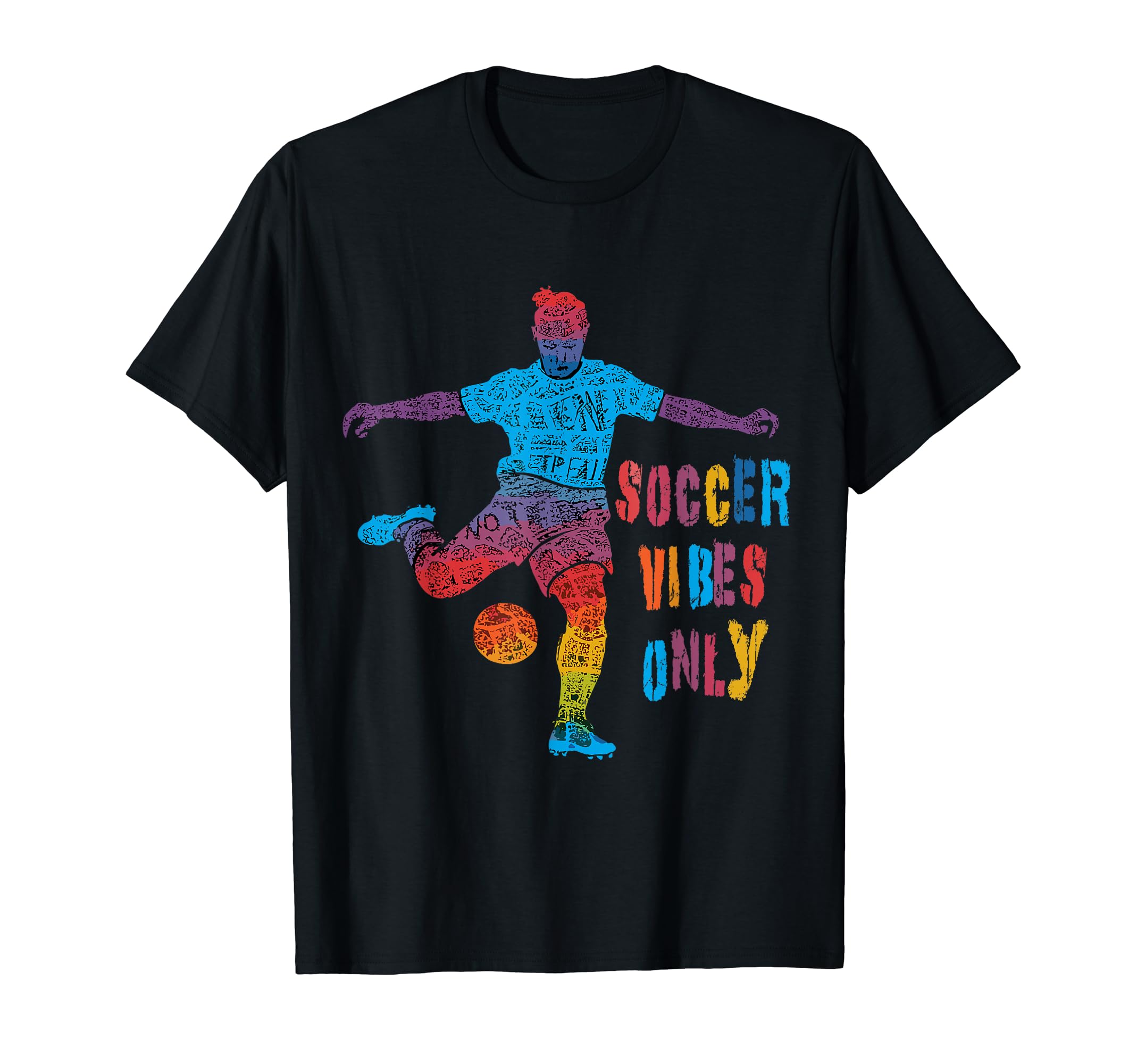 Vibrant Soccer Vibes Only Colorful T-Shirt - Streetwear Style Men Women