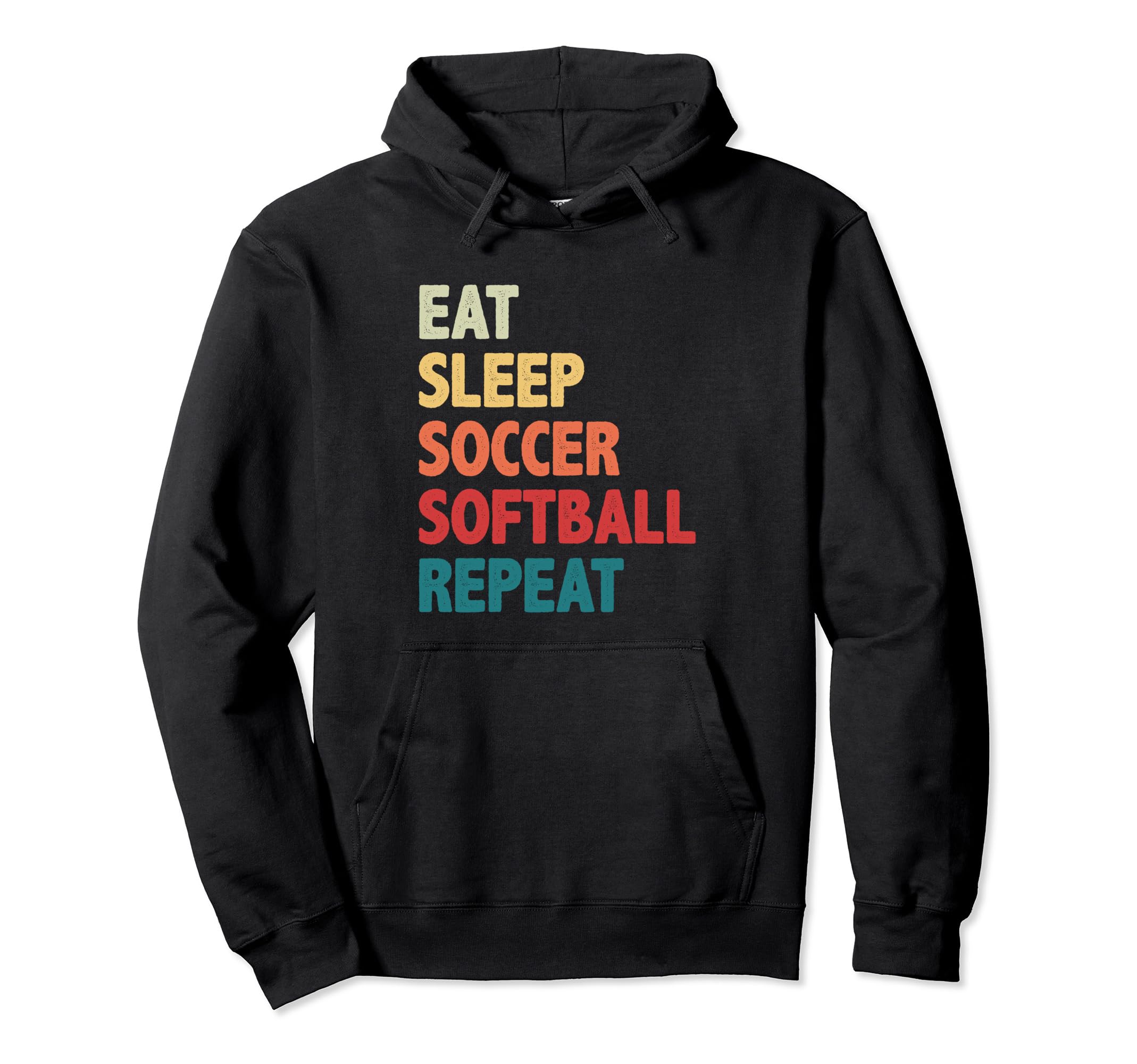 Eat Sleep Soccer Softball Repeat Hoodie - Casual Everyday Wear Men Women