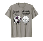 Soccer Golf Funny He Loves Me More T-Shirt - Casual Everyday Wear Men Women