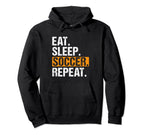 Eat Sleep Soccer Repeat Funny Soccer Hoodie - Custom Art Print for Adults
