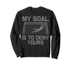 Soccer Goalie Art Gag Soccer Player Sweatshirt - Fun Novelty Design Unisex