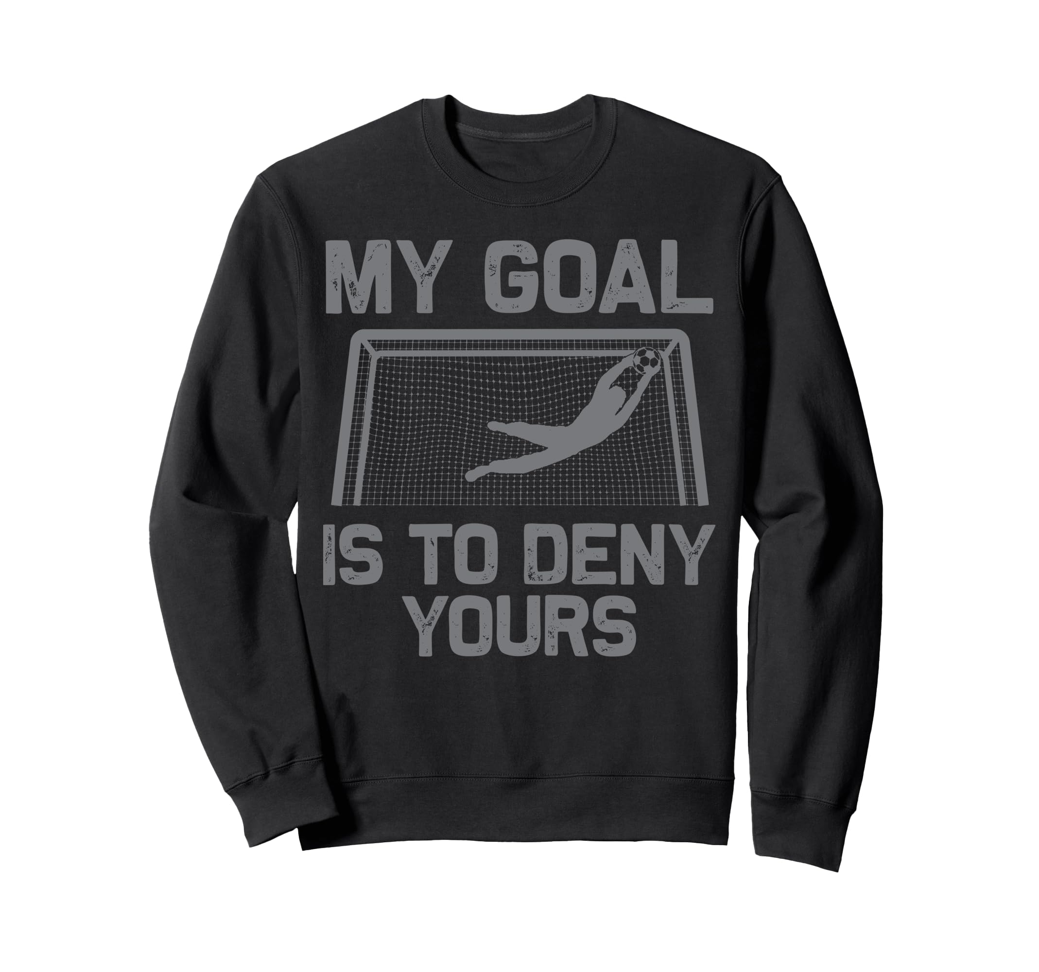 Soccer Goalie Art Gag Soccer Player Sweatshirt - Fun Novelty Design Unisex
