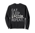 Eat Sleep Soccer Repeat Soccer Sweatshirt - Minimalist Print Men Women
