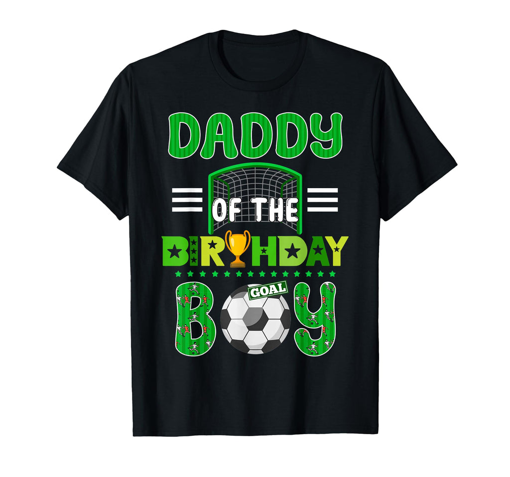 Daddy Birthday Soccer Goal Family T-Shirt - Streetwear Style for Adults