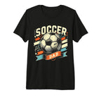 Soccer Dad Family Matching Dad T-Shirt - Casual Everyday Wear Men Women