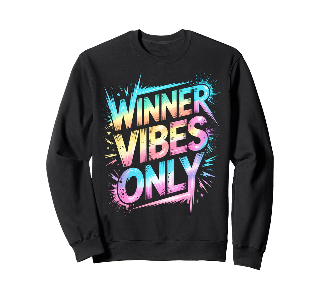 Winner Vibes Only Sweatshirt - Casual Everyday Wear for Adults