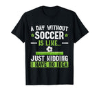 Funny Soccer Sport Player Soccer T-Shirt - Fun Novelty Design Men Women