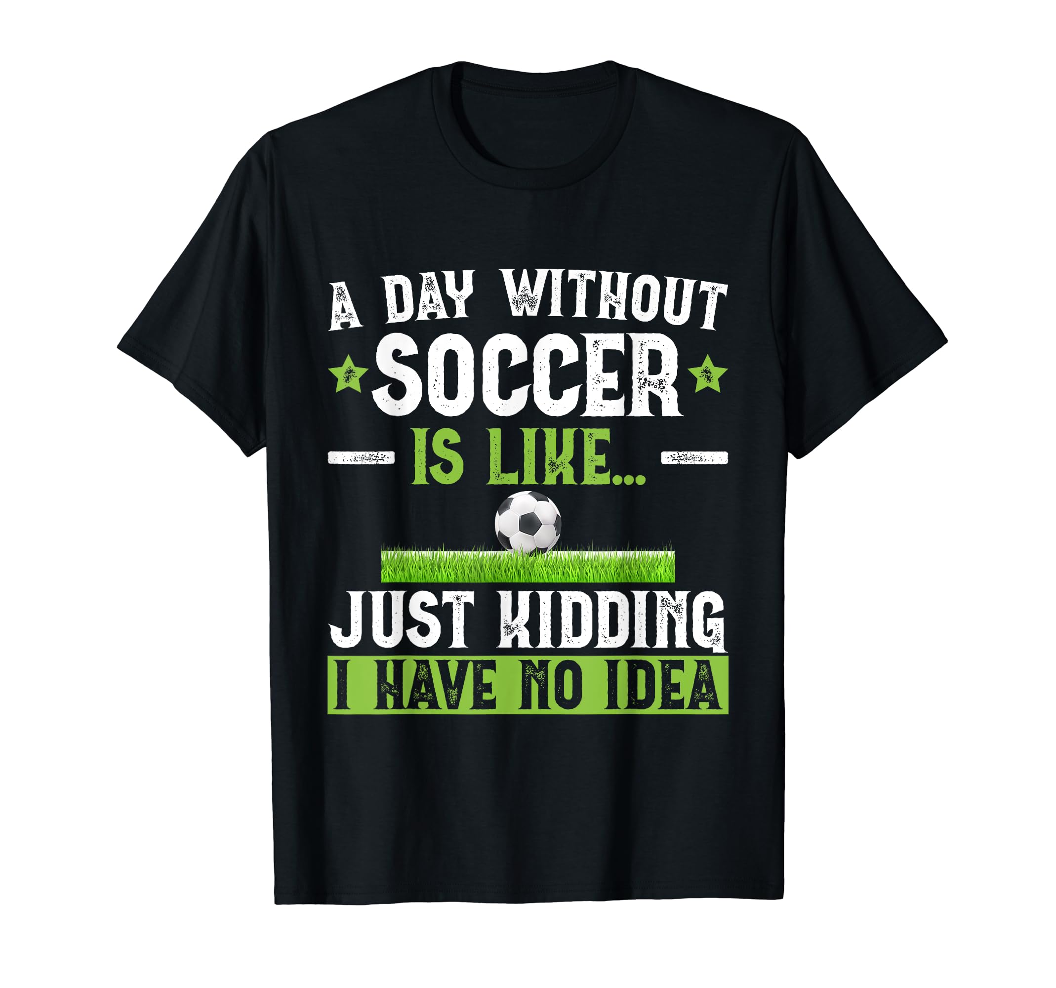 Funny Soccer Sport Player Soccer T-Shirt - Fun Novelty Design Men Women