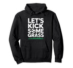 Lets Kick Some Grass Funny Soccer Lover Hoodie - Graphic Print for Adults