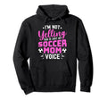 Im Not Yelling This Is My Soccer Mom Hoodie - Custom Art Print Men Women