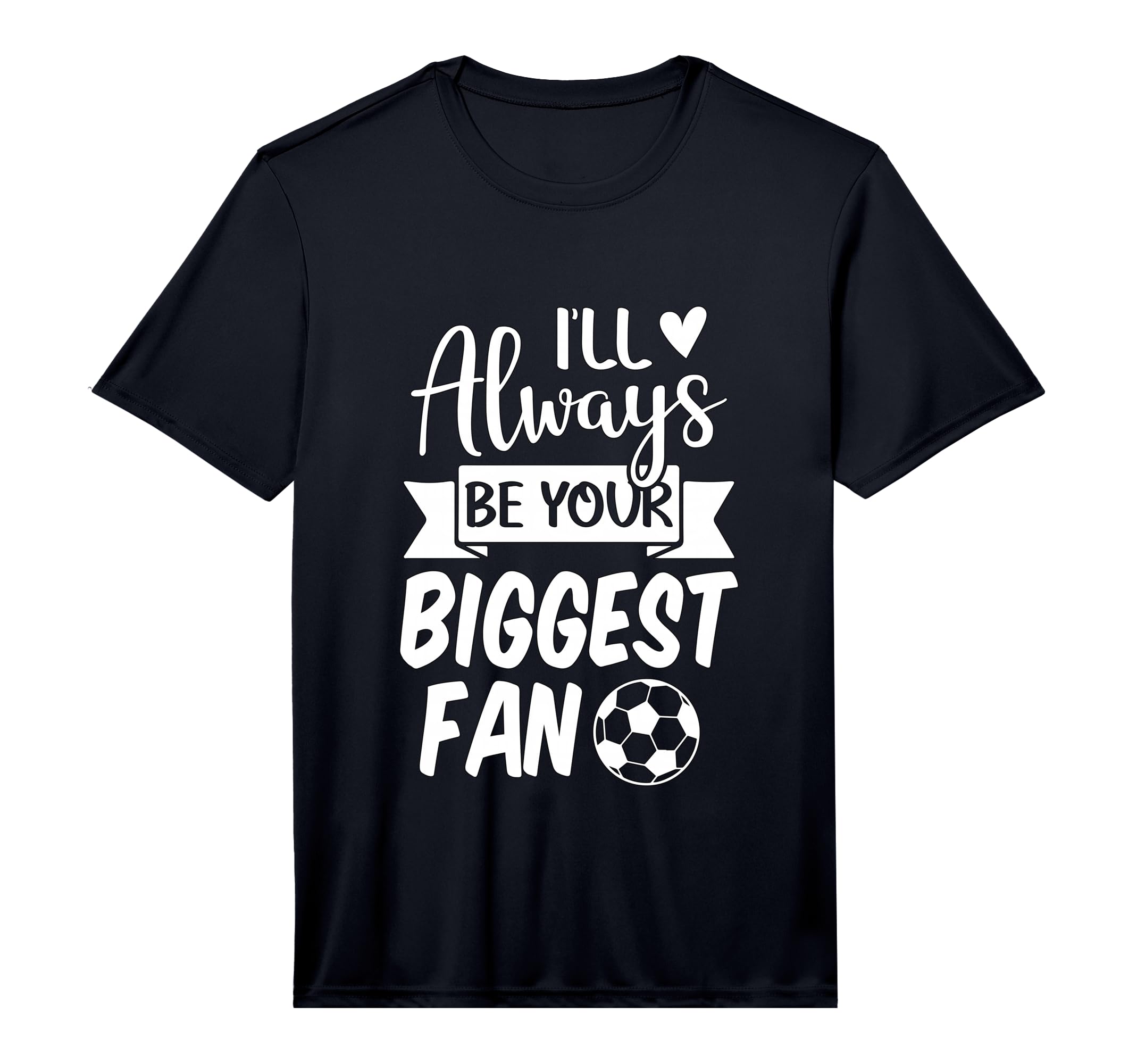Mens Ill Always Be Your Biggest Fan T-Shirt - Custom Art Print Men Women