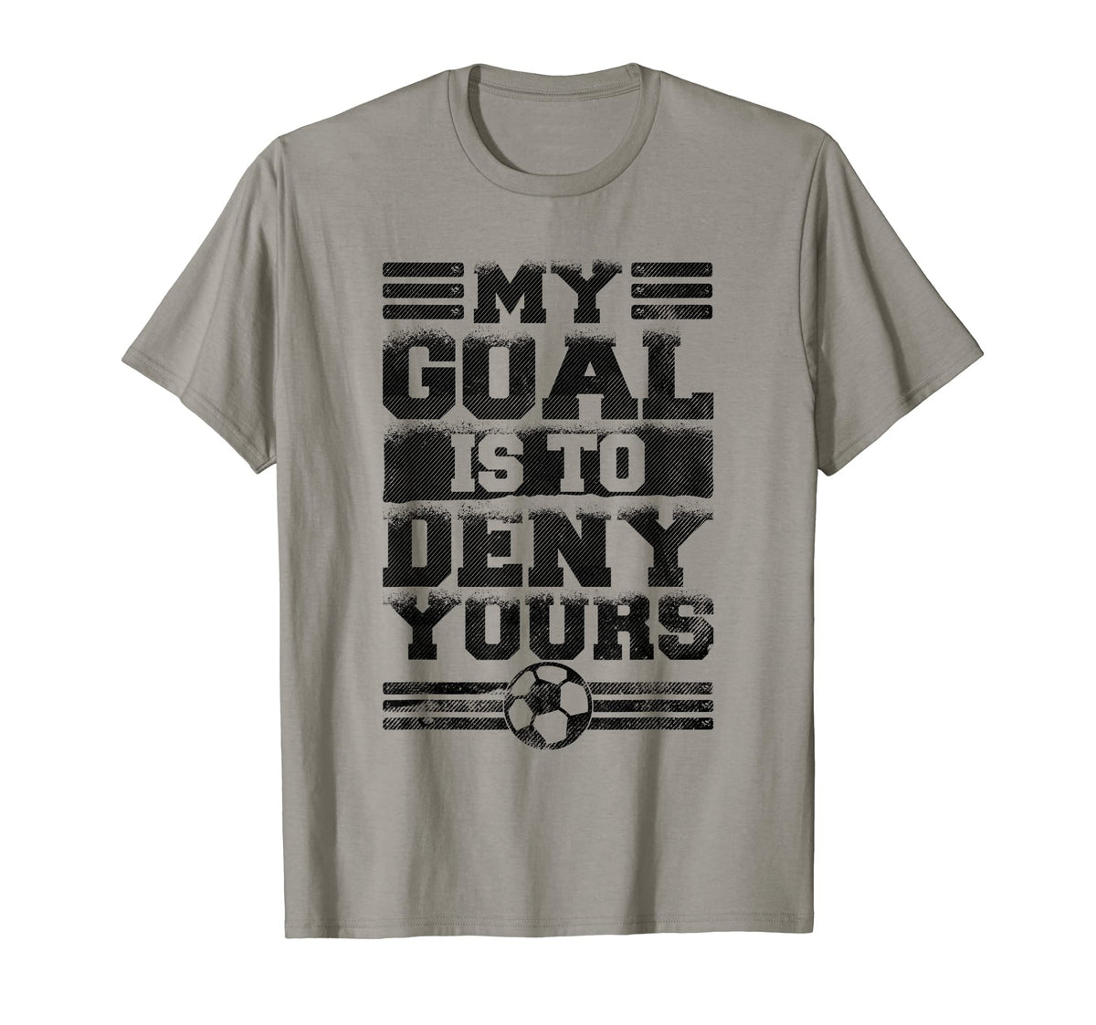 My Goal Is To Deny Yours Distressed T-Shirt - Trendy Graphic Men Women