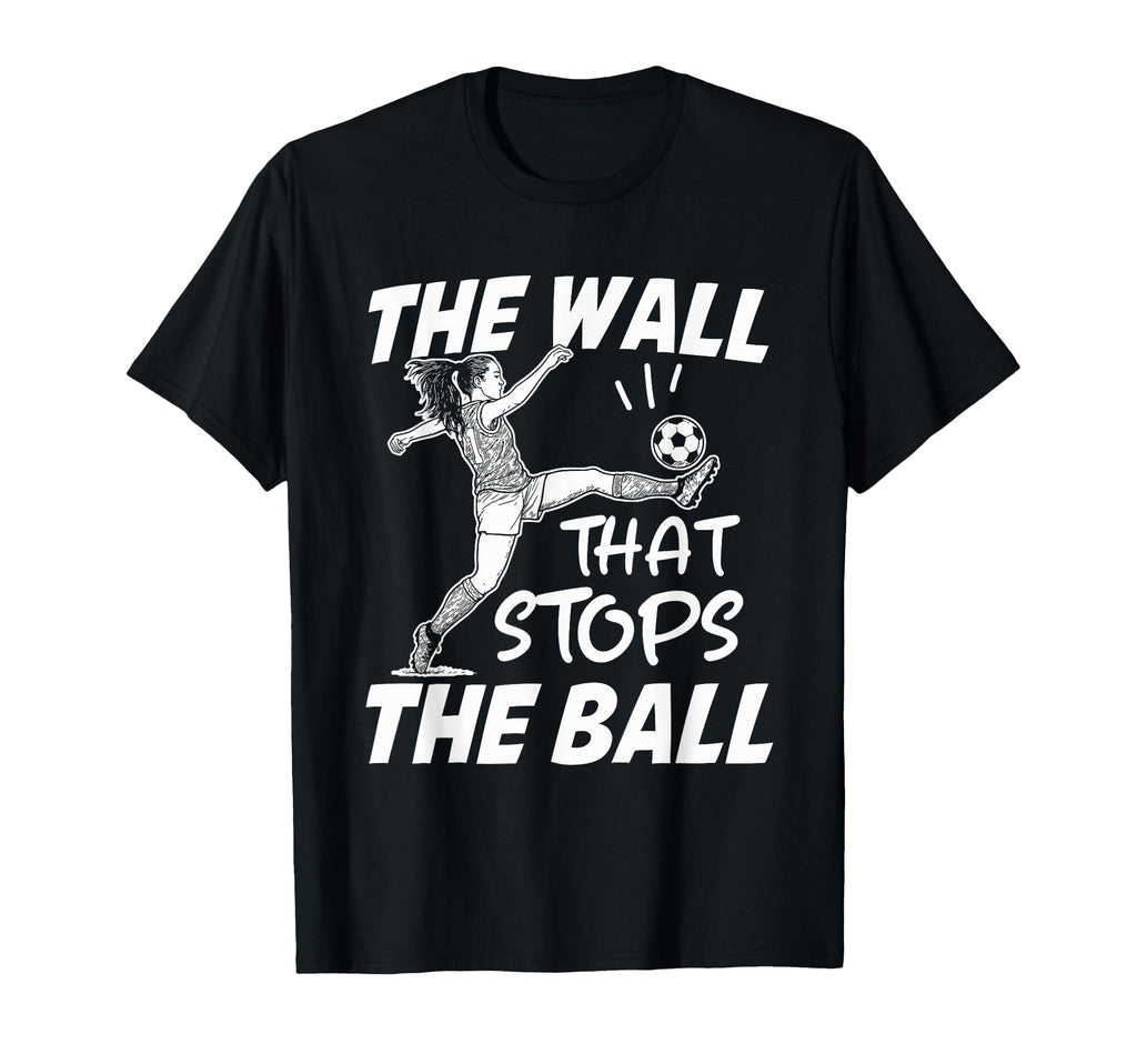 Funny Soccer Defense Wall That Stops T-Shirt - Novelty Apparel for Adults
