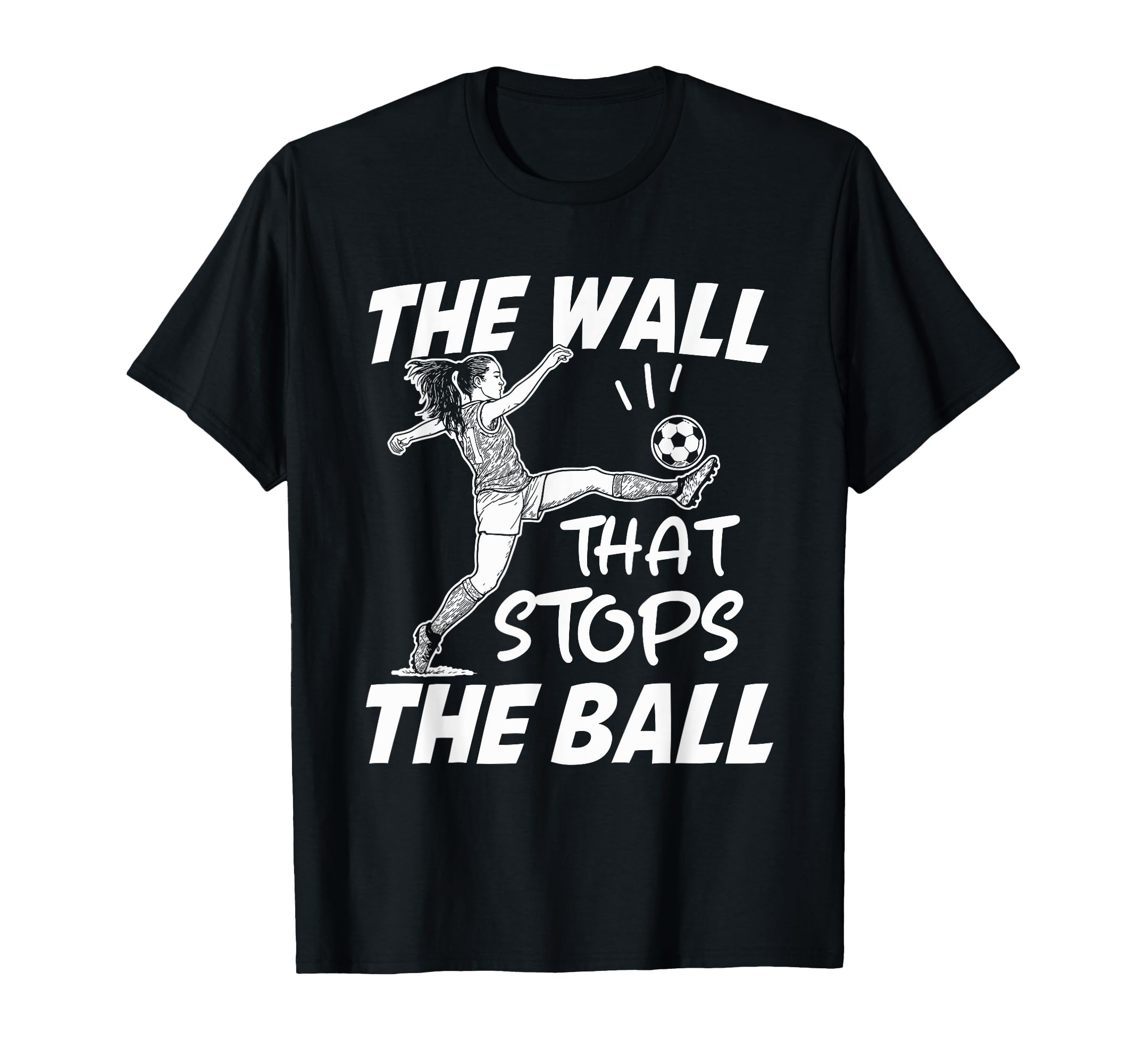 Funny Soccer Defense Wall That Stops T-Shirt - Novelty Apparel for Adults