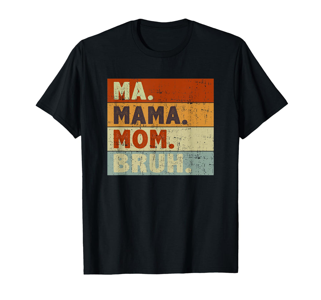 Ma Mama Mom Bruh Mother Mothers Day T-Shirt - Aesthetic Graphic Men Women