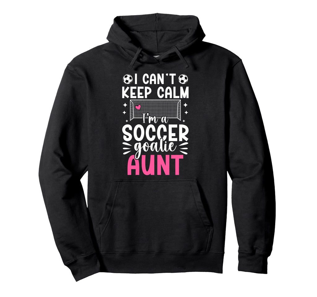 Im Soccer Goalie Aunt Soccer Keeper Hoodie - Minimalist Print for Adults