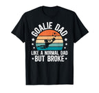 Soccer Goalie Dad Broke Dad Soccer T-Shirt - Graphic Print for Adults
