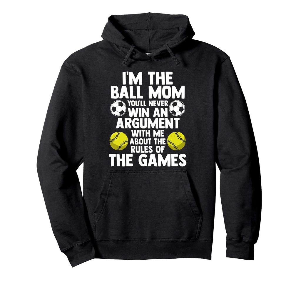 Im Ball Mom Youll Never Win Softball Hoodie - Streetwear Style Unisex