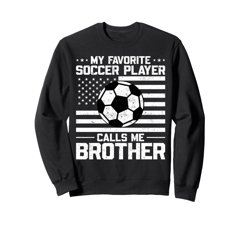 My Favorite Soccer Player Calls Me Sweatshirt - Custom Art Print Unisex