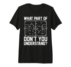 Funny Soccer What Part Dont You T-Shirt - Custom Art Print Men Women