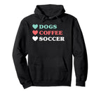 Dogs Coffee Soccer And Hoodie - Casual Everyday Wear Men Women