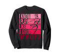 I Know I Play Like Try To Keep Up Sweatshirt - Novelty Apparel Men Women