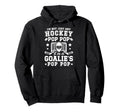 Im Hockey Goalie Pop Pop Ice Hockey Hoodie - Trendy Graphic Men Women