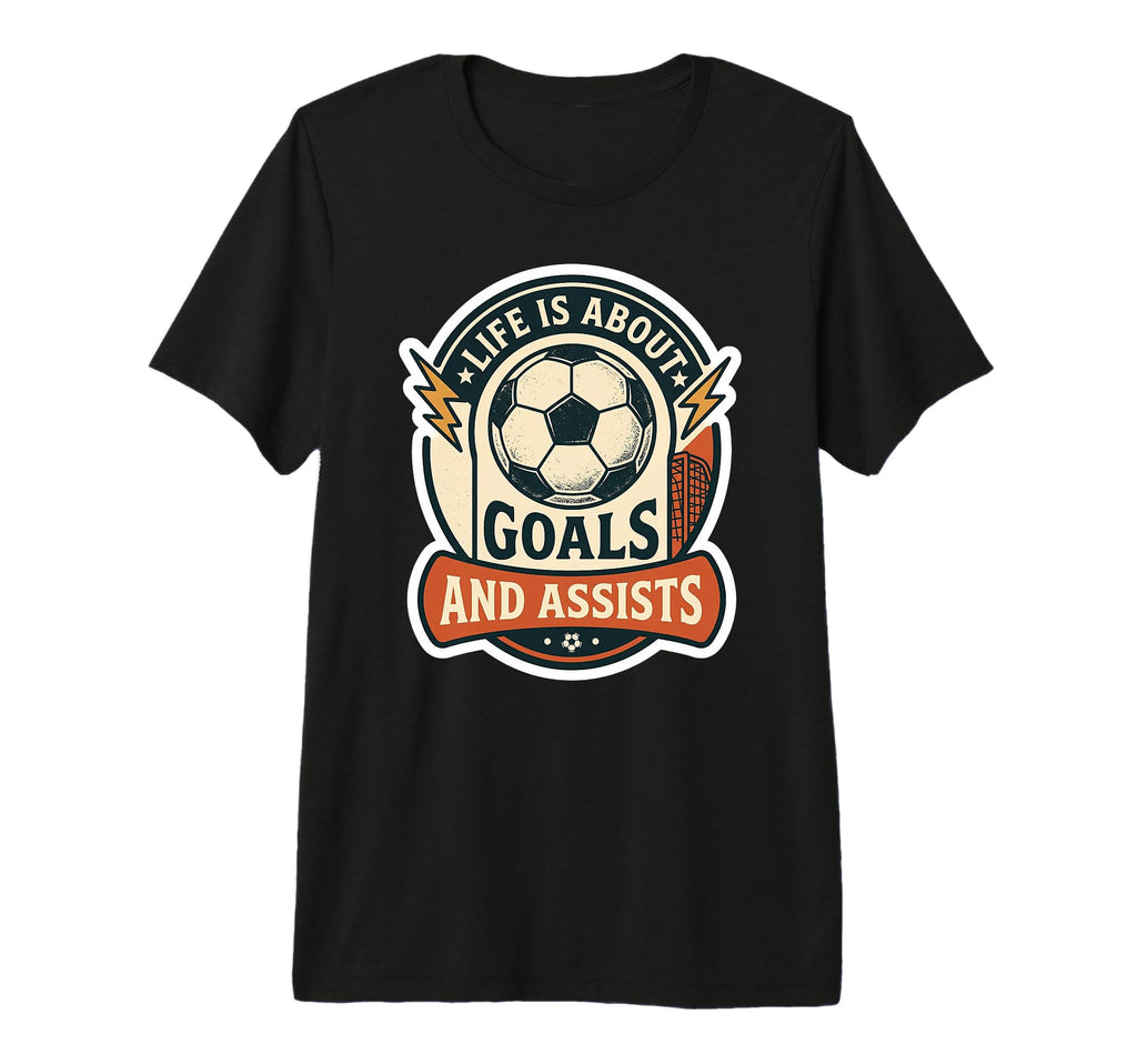 Life Is About Goals And Assists T-Shirt - Aesthetic Graphic Men Women