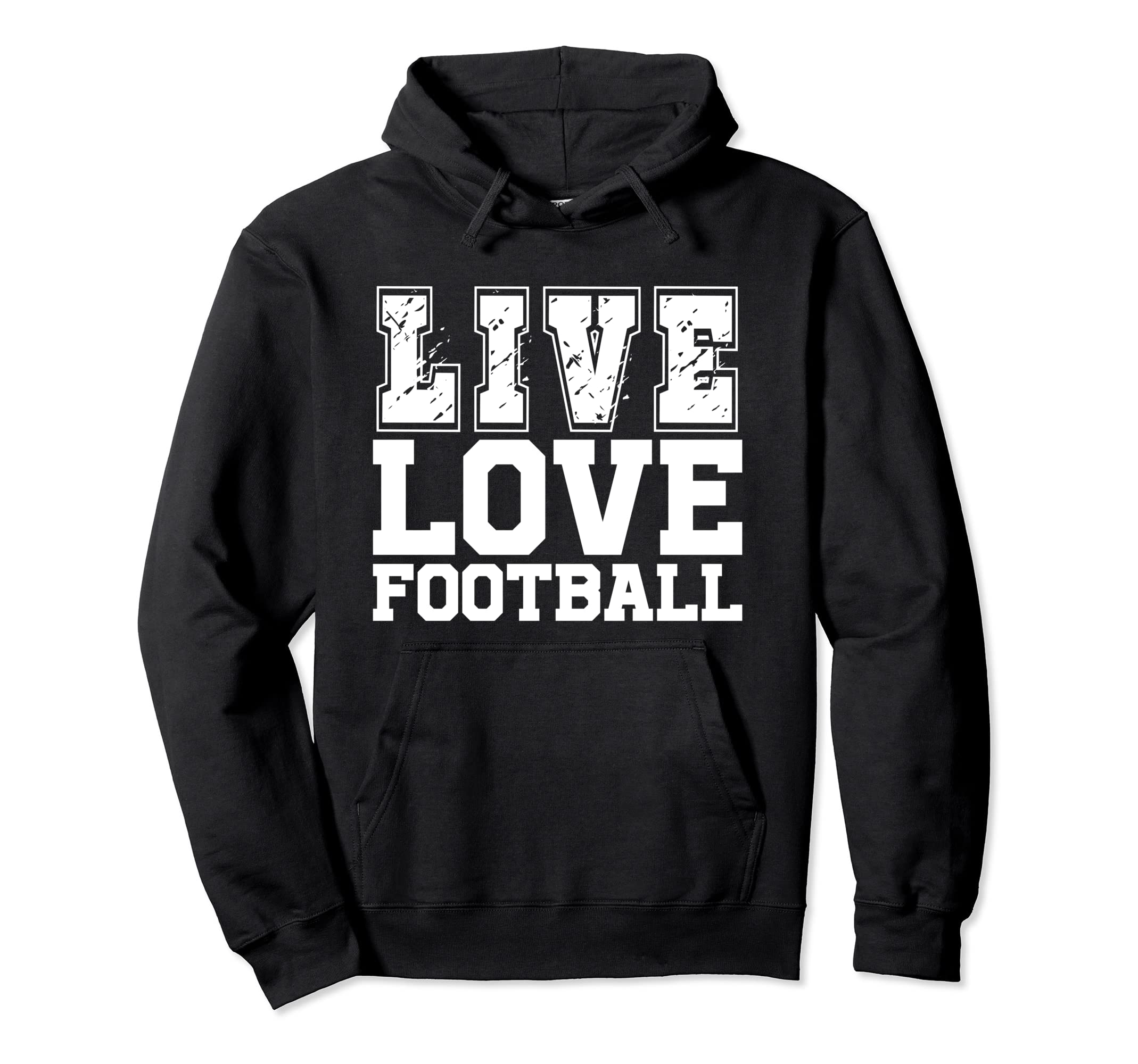 Live Love Football I Love Football Live Hoodie - Fun Novelty Design Unisex